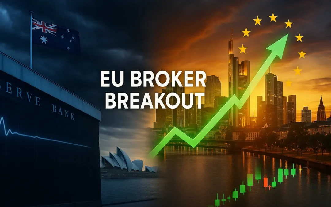 Australia Holds Its Breath—But This EU Broker Is Already Moving Fast