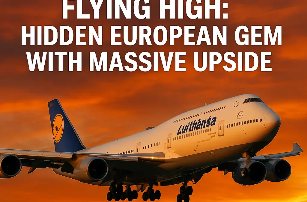Europe’s Airline Stocks Are Flying Under the Radar — Is Lufthansa the Next Breakout Star?