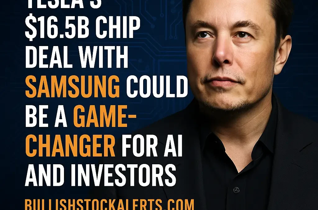 Tesla’s $16.5 Billion Samsung Chip Deal: The AI Trade You Can’t Afford to Miss