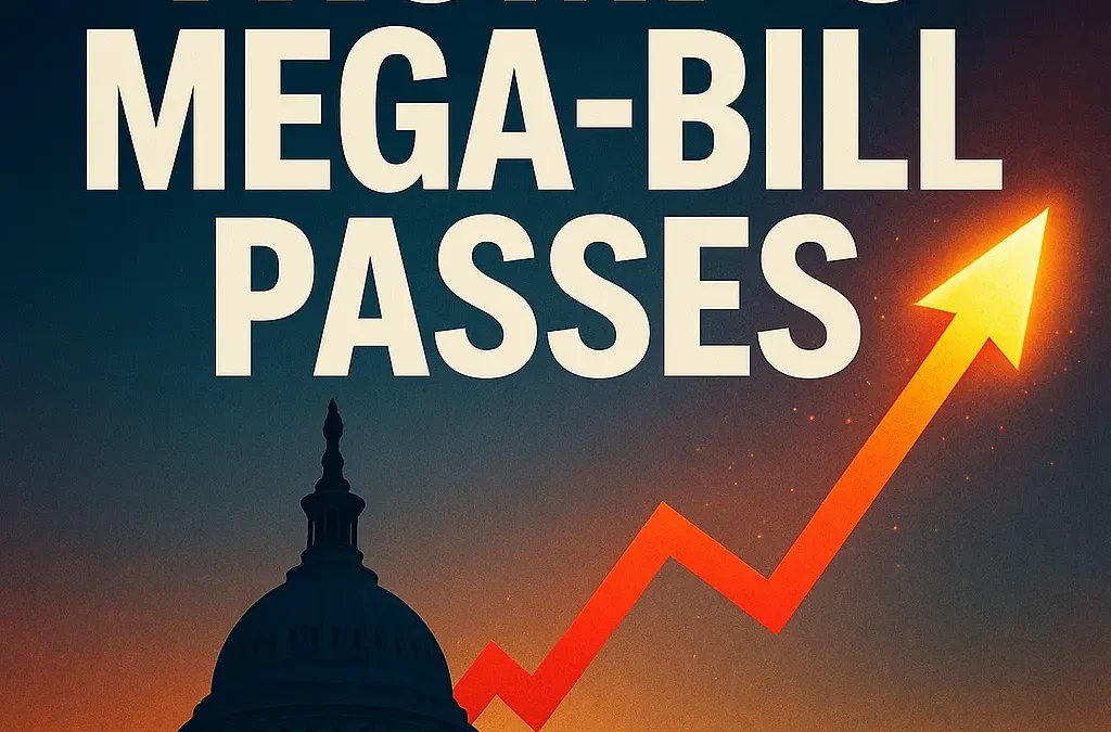 Trump’s “Mega-Bill” Is Law—Are You Prepared for the Market Storm Ahead?
