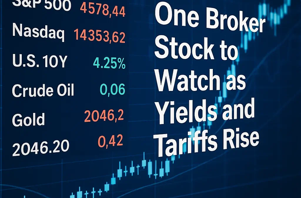 Rising Yields, Tariff Tensions—But One European Broker Stock Is Quietly Set to Soar