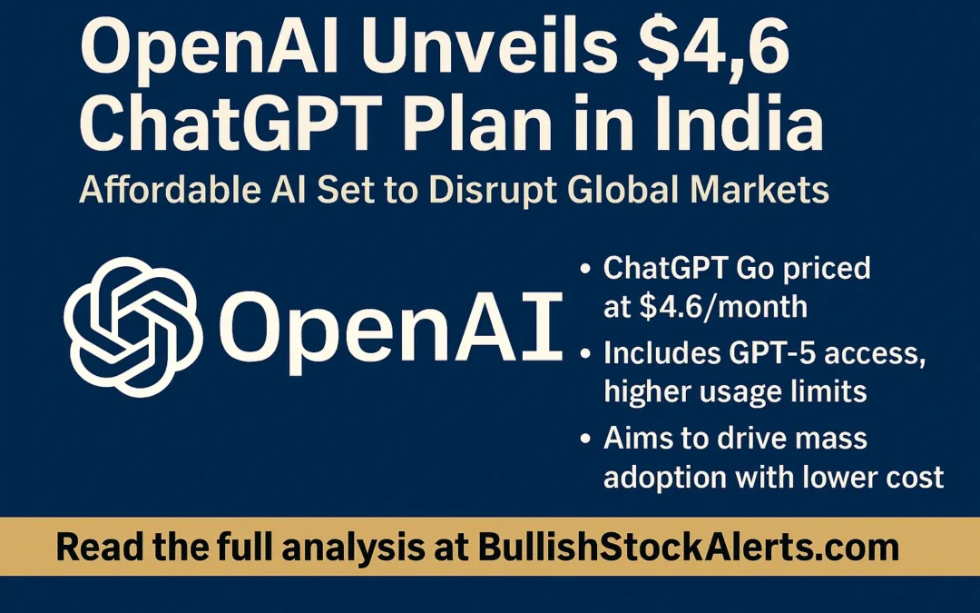 OpenAI’s $4.6 ChatGPT Plan Launches in India – Will Affordable AI Unlock the Next Tech Supercycle?