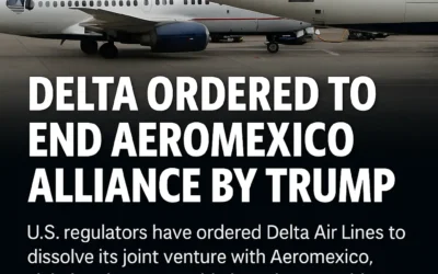 Delta Forced to Unwind Aeromexico Joint Venture: Regulatory Shock or Buying Opportunity?