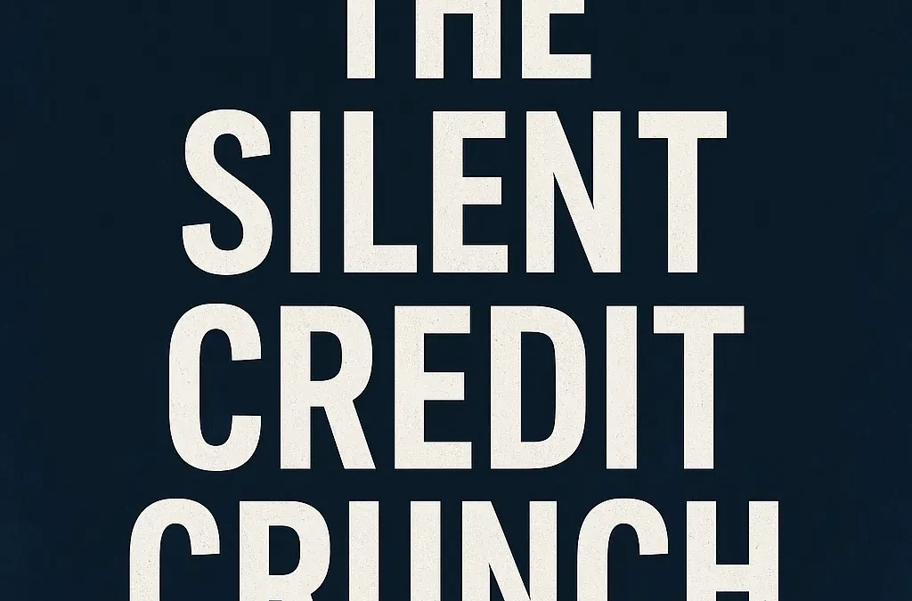 The Silent Credit Crunch: Is a Liquidity Collapse About to Shock Global Markets?